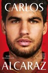 Carlos Alcaraz. L'uomo dietro il sorriso - Mark Hodgkinson - 9788860411990