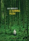 La bambina falena - Luca Bertolotti - 9788860445766
