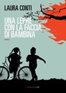 Una lepre con la faccia di bambina - Laura Conti - 9788860447739