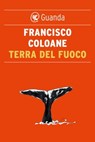 Terra del fuoco - Francisco Coloane - 9788860882059