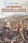 La grande rivolta illirica - Jason Abdale - 9788861028425