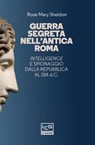 Guerra segreta nell'antica Roma - Rose Mary Sheldon - 9788861028999