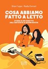 Cosa abbiamo fatto a letto - Brian Fagan ; Nadia Durrani - 9788861029088