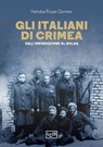 Gli italiani di Crimea - Heloisa Rojas Gomez - 9788861029224