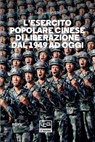 L'Esercito Popolare Cinese di Liberazione dal 1949 ad oggi - Benjamin Lai - 9788861029804