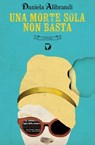 Una morte sola non basta - Daniela Alibrandi - 9788861101708