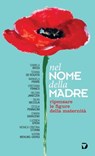 Nel nome della madre - AA.VV. - 9788861101791