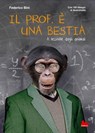 Il prof. è una bestia - Federico Bini - 9788861456723