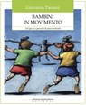 Bambini in movimento - Giovanna Paesani - 9788861532236