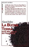 La Buona Terra. Storie dalle terre di don Peppe Diana - Gianni Solino - 9788861532328