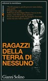 Ragazzi della terra di nessuno - Gianni Solino - 9788861532632