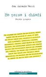 Ho perso i chiodi - don Antonio Mazzi - 9788861534483
