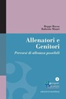 Allenatori e Genitori. Percorsi di alleanza possibili - Roberto Mauri ; Giuseppe Basso - 9788861534995