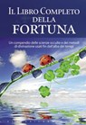 Il libro completo della fortuna - AA. VV. - 9788861764200