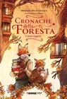 Cronache della foresta. I diari segreti - Mickaël Brun-Arnaud - 9788861898004