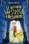 Se incontri una strega a mezzanotte - Pascal Ruter - 9788861898271