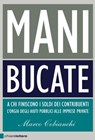 Mani bucate - Marco Cobianchi - 9788861902541