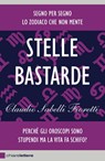Stelle bastarde - Claudio Sabelli Fioretti - 9788861902756