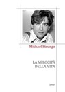 La velocità della vita - Michael Strunge - 9788861926455