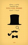 Vita col padre - Clarence Day - 9788861929739
