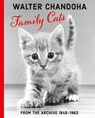 Walter Chandoha: Family Cats From the Archive 1949-1962 - Walter Chandoha - 9788862088589