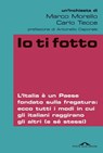 Io ti fotto - Marco Morello ; Carlo Tecce - 9788862202992