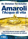 Amaroli l'acqua di vita - Christian Tal Schaller - 9788862281584
