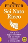 Sei nato ricco - Bob Proctor - 9788862281621