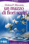 Un mazzo di fiori scelti - Helena Petrovna Blavatsky - 9788862281669