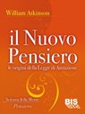Il nuovo pensiero - William Walker Atkinson - 9788862282048