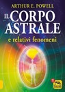 Il Corpo Astrale - Arthur Powell - 9788862283298