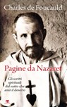 Pagine da Nazaret NE - Charles Eugène de Foucauld - 9788862408288