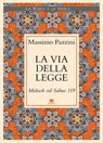 La via della Legge - Massimo Pazzini - 9788862408936