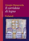 Il corridoio di legno - Giorgio Manacorda - 9788862432757