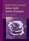 Sono tutte storie d'amore - dulce maria cardoso - 9788862433358