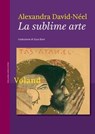 La sublime arte - Alexandra David-Neél - 9788862434546