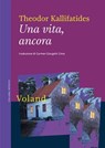 Una vita, ancora - Theodor Kallifatides - 9788862435765