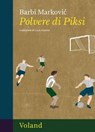 Polvere di Piksi - Barbi Marković - 9788862436687