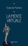 La mente virtuale - Giulio de Martino - 9788862525787