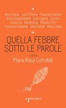 Quella febbre sotto le parole - Maria Rosa Cutrufelli - 9788862525800