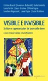 Visibile e invisibile - Laura Graziano ; Luisa Ricaldone - 9788862528139