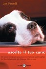 Ascolta il tuo cane - Jan Fennell - 9788862563567