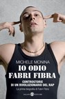 Io odio Fabri Fibra - Michele Monina - 9788862567619