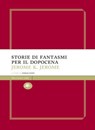 Storie di fantasmi per il dopocena - Jerome Klapka Jerome - 9788862615341