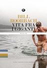 Vita fra i giganti - Bill Roorbach - 9788862619363