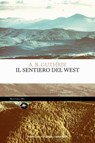 Il sentiero del west - Alfred Bertram Guthrie - 9788862619868