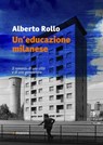 Un'educazione milanese - Alberto Rollo - 9788862667555