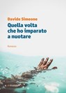 Quella volta che ho imparato a nuotare - Davide Simeone - 9788862668071