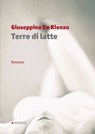 Terre di latte - Giuseppina De Rienzo - 9788862668705