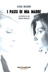 I passi di mia madre - Elena Mearini - 9788862988414